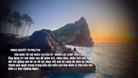 Nghị quyết 57-NQ/TW: Ứng dụng trí tuệ nhân tạo bảo vệ 'Nguồn lực xanh' tại đảo Lý Sơn