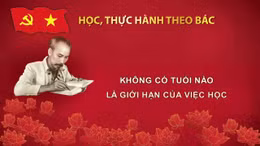 Học, thực hành theo Bác: Không có tuổi nào là giới hạn của việc học