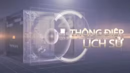 Thông điệp lịch sử: Văn hóa luôn gắn chặt với lịch sử cách mạng của dân tộc