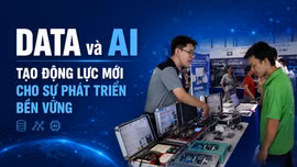 Data và AI tạo động lực mới cho sự phát triển bền vững