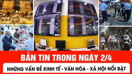 Những thông tin nổi bật trong ngày 2/4