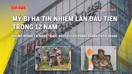 Tin tức TV: Mỹ bị hạ tín nhiệm lần đầu tiên trong 12 năm; Nguy cơ chiến tranh ở Niger