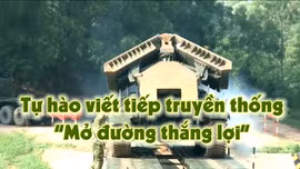 Thông điệp lịch sử: Tự hào viết tiếp truyền thống 'Mở đường thắng lợi'