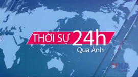 Thời sự 24h qua ảnh sáng 17/5/2025