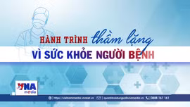 Hành trình thầm lặng vì sức khỏe người bệnh