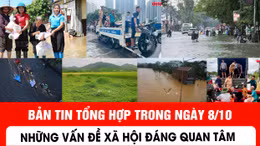 Bản tin nổi bật trong ngày 8/10 của Báo Tin tức và Dân tộc có những nội dung chính đáng quan tâm.