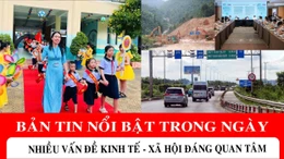 Bản tin nổi bật trong ngày của Báo Tin tức và Dân tộc