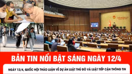 Bản tin sáng ngày 12/4 của Báo Tin tức và Dân tộc.