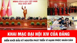 Khai mạc Đại hội XIV của Đảng: Điểm khởi đầu kỷ nguyên phát triển vì hạnh phúc nhân dân