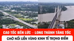 Cao tốc Bến Lức - Long Thành đang được đẩy nhanh tiến độ.