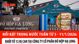 Nổi bật tuần qua: Cán đích “Chiến dịch Quang Trung”; Khởi tố 13 bị can tại Công ty Đồ hộp Hạ Long