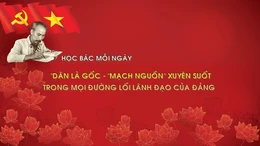 Học Bác mỗi ngày: 'Dân là gốc' - 'mạch nguồn' xuyên suốt trong mọi đường lối lãnh đạo của Đảng 