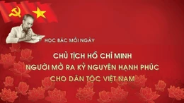 Học Bác mỗi ngày: Chủ tịch Hồ Chí Minh - Người mở ra kỷ nguyên hạnh phúc cho dân tộc Việt Nam 