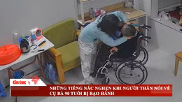 Những tiếng nấc nghẹn khi người thân nói về cụ bà 90 tuổi bị bạo hành