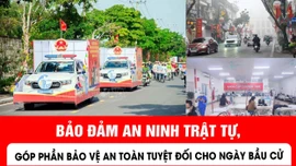 Bảo đảm an ninh trật tự, góp phần bảo vệ an toàn tuyệt đối cho ngày bầu cử
