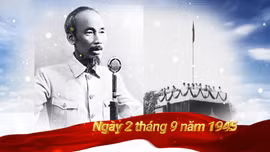 Thông điệp lịch sử: Tuyên ngôn độc lập - bản hùng ca bất tử