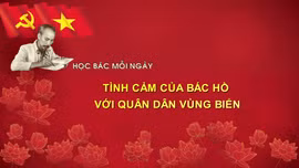 Học Bác mỗi ngày: Tình cảm của Bác Hồ với quân dân vùng biển