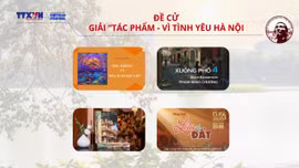 Đề cử giải Tác phẩm - Giải thưởng Bùi Xuân Phái - Vì tình yêu Hà Nội 2025