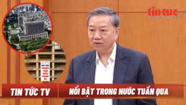 Tin tức TV: Xử lý dứt điểm các dự án chậm tiến độ, tồn đọng; Kết thúc hoạt động của thanh tra bộ, sở, huyện