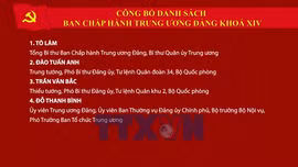 Trạm tin đặc biệt: Danh sách trúng cử Ban Chấp hành Trung ương Đảng khóa XIV