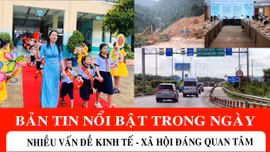 Bản tin nổi bật trong ngày của Báo Tin tức và Dân tộc