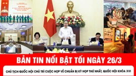 Bản tin tối ngày 26/3 của Báo Tin tức và Dân tộc.