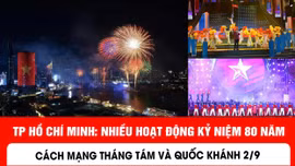 Nhiều hoạt động kỷ niệm 80 năm Cánh mạng Tháng Tám và Quốc khánh 2/9
