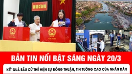 Bản tin sáng ngày 20/3 của Báo Tin tức và Dân tộc.