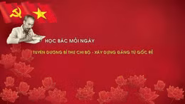 Học Bác mỗi ngày: Tuyên dương Bí thư chi bộ - xây dựng Đảng từ gốc rễ