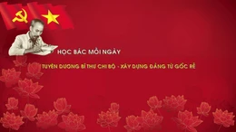 Học Bác mỗi ngày: Tuyên dương Bí thư chi bộ - xây dựng Đảng từ gốc rễ