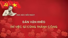 Học Bác mỗi ngày: Dân vận khéo thì việc gì cũng thành công