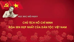 Học Bác mỗi ngày: Chủ tịch Hồ Chí Minh - đóa sen đẹp nhất của dân tộc Việt Nam