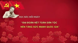 Học Bác mỗi ngày: 'Đại đoàn kết toàn dân tộc - nền tảng sức mạnh quốc gia'