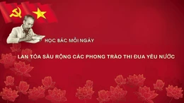 Học Bác mỗi ngày: Lan tỏa sâu rộng các phong trào thi đua yêu nước
