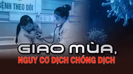 Giao mùa, nguy cơ dịch chồng dịch