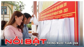 Tin tức TV nổi bật tuần qua: Tập trung thực hiện công tác bầu cử đại biểu Quốc hội khóa XVI