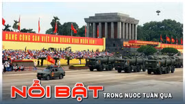 Tin tức TV: Tổng duyệt cấp Nhà nước Lễ diễu binh, diễu hành; Triển lãm 80 năm thành tựu đất nước