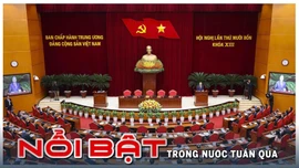 Nổi bật tuần qua: Hội nghị lần thứ 14 Ban chấp hành Trung ương Đảng khóa XIII; Bộ Chính trị trao quyết định nhân sự quan trọng