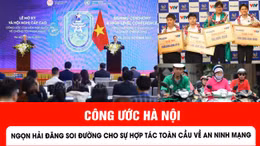 Công ước Hà Nội: Ngọn hải đăng soi đường cho sự hợp tác toàn cầu về an ninh mạng