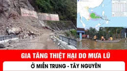 Gia tăng thiệt hại do mưa lũ ở miền Trung - Tây Nguyên