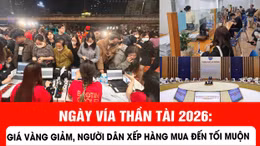 Ngày vía Thần Tài 2026: Giá vàng giảm, người dân xếp hàng mua đến tối muộn