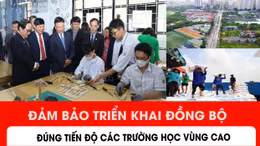 Đảm bảo triển khai đồng bộ, đúng tiến độ các trường học vùng cao