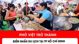 Phở Việt trở thành điểm nhấn du lịch tại TP Hồ Chí Minh