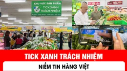 Tick xanh trách nhiệm: Niềm tin hàng Việt