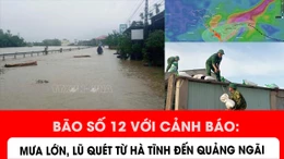 Bão số 12: Cảnh báo mưa lớn, lũ quét từ Hà Tĩnh đến Quảng Ngãi 