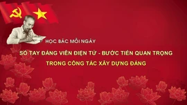 Học Bác mỗi ngày: Sổ tay đảng viên điện tử - bước tiến quan trọng trong công tác xây dựng Đảng