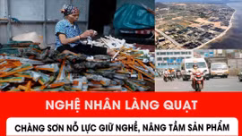 Nghệ nhân làng quạt Chàng Sơn nỗ lực giữ nghề, nâng tâm sản phẩm