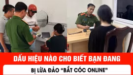 Dấu hiệu nào cho biết bạn đang bị lừa đảo 'bắt cóc online'