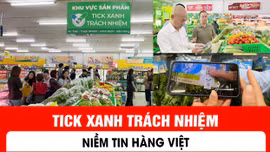 Tick xanh trách nhiệm: Niềm tin hàng Việt