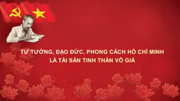 Học Bác mỗi ngày: Tư tưởng, đạo đức, phong cách Hồ Chí Minh là tài sản tinh thần vô giá